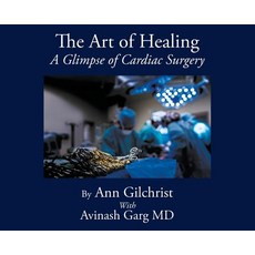 (英文圖書) The Art of Healing: A Glimpse of Cardiac Surgery 精裝版, Triple a Group, 英文