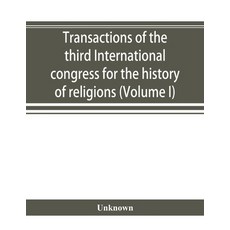(英文圖書) Transactions of the third International congress for the history of religions (... 平裝版, Alpha Edition, 英文