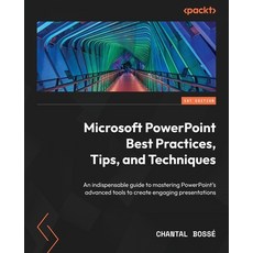 (英文圖書) Microsoft PowerPoint Best Practices Tips and Techniques: An indispensable guide to masterin... 平裝版, Packt Publishing, 英文