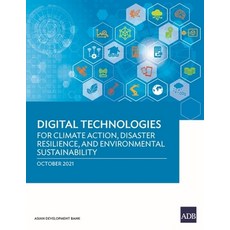 (英文圖書) Digital Technologies for Climate Action Disaster Resilience and Environmental Sustainability 平裝版, Asian Development Bank, 英文