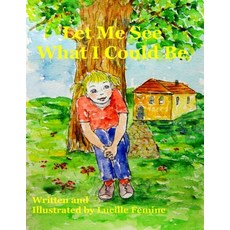 (英文圖書)Let Me See What I Could Be 平裝版, Createspace Independent Pub..., 英文