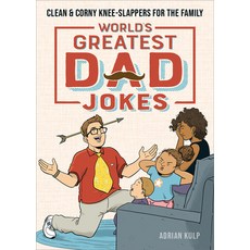 World's Greatest Dad Jokes: Clean & Corny Knee-Slappers for the Family 平裝版, Rockridge Press, 英文