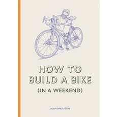How to Build a Bike (in a Weekend) 精裝版, Laurence King, 英文