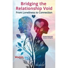 (英文圖書) Bridging the Relationship Void: From Loneliness to Connection 平裝版, Independently Published, 英文