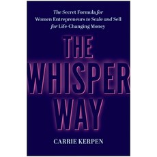 (英文圖書) The Whisper Way: The Secret Formula for Women Entrepreneurs to Scale and Sell f... 精裝版, Benbella Books, 英文