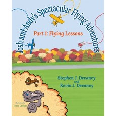 (英文圖書)Josh and Andy's Spectacular Flying Adventures: Part 1: Flying Lessons 平裝版, SDP Publishing, 英文
