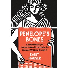 (英文圖書) Penelope's Bones: A New History of Homer's World Through the Women Written Out... 精裝版, University of Chicago Press, 英文