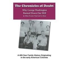 (英文圖書) The Chronicles of Doubt: Why George Washington Burned Down Our Mill And Other Stories of Our ... 平裝版, Lulu.com, 英文