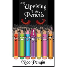 (英文圖書) Uprising of the Pencils 平裝版, Independently Published, 英文