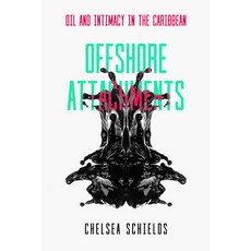 (英文圖書) Offshore Attachments: Oil and Intimacy in the Caribbean 平裝版, University of California Press, 英文
