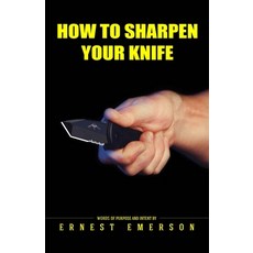 How To Sharpen Your Knife 平裝版, Independently Published, 英文