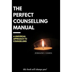 (英文圖書) The Perfect Counselling Manual: a universal approach to counselling 平裝版, Jermaine James, 英文