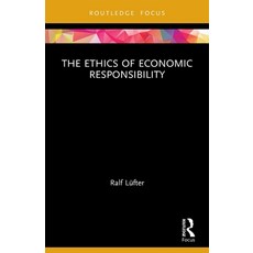 (英文圖書) The Ethics of Economic Responsibility 平裝版, Routledge, 英文