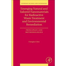 Emerging Natural and Tailored Nanomaterials for Radioactive Waste Treatment and Environmental Remedi... 平裝版, Academic Press, 英文