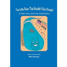 (英文圖書)The Little River That Wouldn't Run Straight: A Child's Story of the San Antonio... 平裝版, Eakin Press, 英文