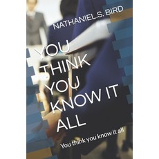(英文圖書) You Think You Know It All: You think you know it all 平裝版, Independently Published, 英文