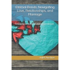(英文圖書) Eternal Bonds: Navigating Love Relationships and Marriage: Embracing the Beau... 平裝版, Independently Published, 英文