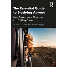 The Essential Guide to Studying Abroad: From Success in the Classroom to a Fulfilling Career 平裝版, Routledge, 英文