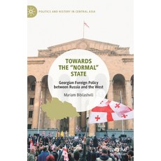 (英文圖書) Towards the "Normal" State: Georgian Foreign Policy Between Russia and the West 精裝版, Palgrave MacMillan, 英文