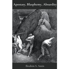 Apostasy Blasphemy Absurdity: A Poetry Chapbook 平裝版, Debonair Walrus, 英文