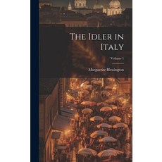 (英文圖書) The Idler in Italy; Volume 1 精裝版, Legare Street Press, 英文