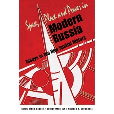 (英文圖書) Space Place and Power in Modern Russia: Essays in the New Spatial History 平裝版, Northern Illinois Universit..., 英文