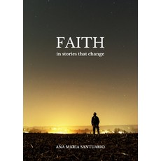 (英文圖書) FAITH In Stories That Change 平裝版, Faith in Change Publishing Ltd, 英文