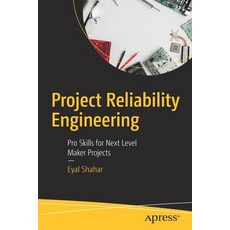 (英文圖書) Project Reliability Engineering: Pro Skills for Next Level Maker Projects 平裝版, Apress, 英文