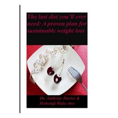 (英文圖書) The Last Diet You'll Ever Need: A Proven Plan for Sustainable Weight Loss 平裝版, Independently Published, 英文