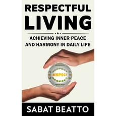 (英文圖書) Respectful Living: Achieving Inner Peace and Harmony in Daily Life 平裝版, Independently Published, 英文