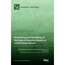 (英文圖書) Monitoring and Modelling of Geological Disasters Based on InSAR Observations 精裝版, Mdpi AG, 英文