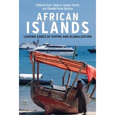 (英文圖書) African Islands: Leading Edges of Empire and Globalization 精裝版, University of Rochester Press, 英文
