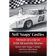 (英文圖書) Neil "Soapy" Castles: Memoir of a Life in NASCAR and the Movies 平裝版, McFarland and Company, Inc., 英文