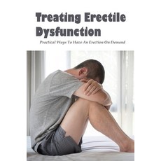 (英文圖書) Treating Erectile Dysfunction: Practical Ways To Have An Erection On Demand: Weak Pennies Tre... 平裝版, Independently Published, 英文