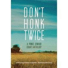 (英文圖書) Don't Honk Twice: A Prince Edward County Anthology 平裝版, Assembly Press, 英文