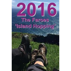 (英文圖書) 2016 The Faroes 'Island Hopping': The Hedonists 平裝版, Livsnyderne, 英文
