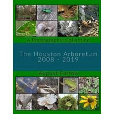 (英文圖書) The Houston Arboretum: A Photographic Collection: 2008-2019 平裝版, Independently Published, 英文