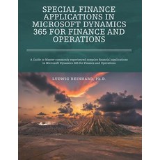 (英文圖書) Special Finance Applications in Microsoft Dynamics 365 for Finance and Operations: A Guide to... 平裝版, Independently Published, 英文