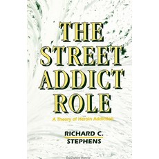 (英文圖書) The Street Addict Role: A Theory of Heroin Addiction 平裝版, State University of New Yor..., 英文
