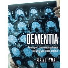 Dementia: Fending-off the Menacing Disease and What You Can Do About It 平裝版, Tellwell Talent, 英文