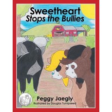 (英文圖書)Sweetheart Stops the Bullies 平裝版, Liferich, 英文