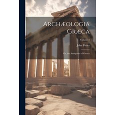 (英文書) Archæologia Græca： Or the Antiquities of Greece; Volume 2 平裝版, Legare Street Press, 英文