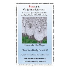 "Beware Of The New Apostolic Reformation" & "Narrow Is The Way - Have You Really Found It?": Two Sou... 平裝版, Paperback, 英文