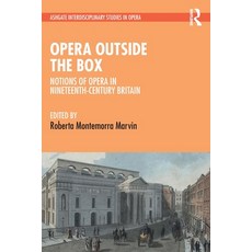 (英文圖書) Opera Outside the Box: Notions of Opera in Nineteenth-Century Britain 平裝版, Routledge, 英文