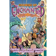 (英文圖書)Growing Up Enchanted 2: Fishing for Sea Dragons Understanding Death - Special E... 精裝版, Markosia Enterprises, 英文
