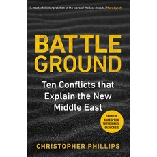 (英文圖書) Battleground: 10 Conflicts That Explain the New Middle East 精裝版, Yale University Press, 英文