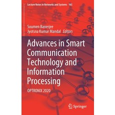 Advances in Smart Communication Technology and Information Processing: Optronix 2020 精裝版, Springer, 英文