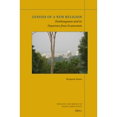 (英文圖書) Genesis of a New Religion: Kimbanguism and Its Departure from Ecumenism 平裝版, Brill, 英文