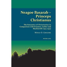 (英文圖書) Neagoe Basarab - Princeps Christianus: The Semantics of Christianitas in Comparison with Eras... 平裝版, Peter Lang Ltd, Internation..., 英文