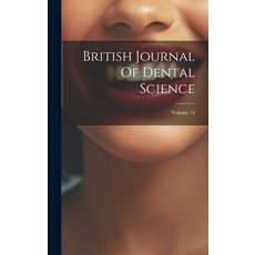 (英文圖書) British Journal Of Dental Science; Volume 15 精裝版, Legare Street Press, 英文